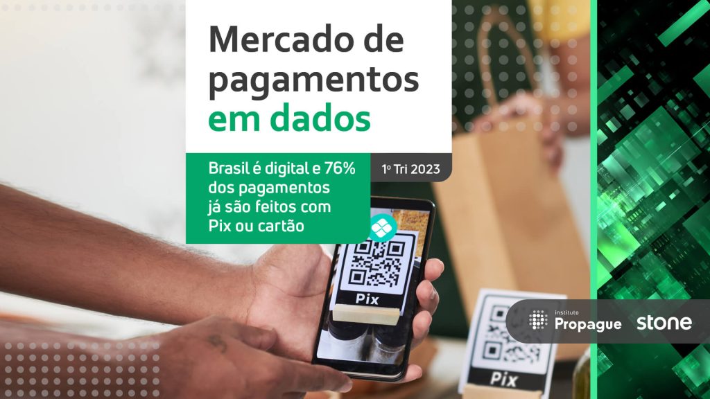 Mercado de pagamentos em dados: Brasil é digital e 76% dos pagamentos já são feitos com Pix ou cartão